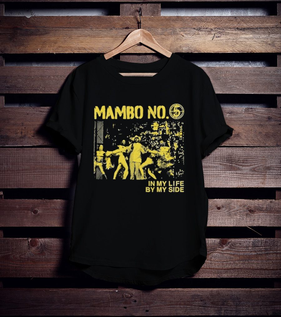 Mambo No. 7 Seconds In My Life By My Side Retro Dance Vibes T-Shirt