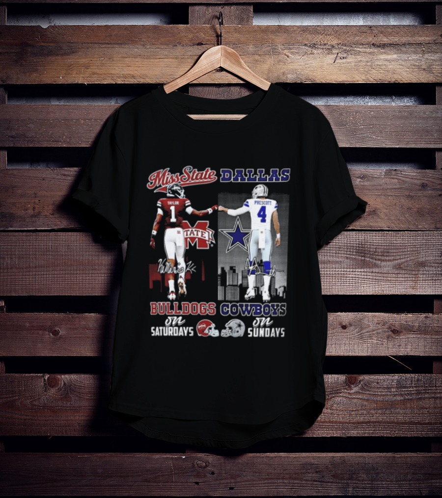 Mississippi State Bulldogs Dallas Cowboys Taylor Prescott Saturdays Sundays T-Shirt