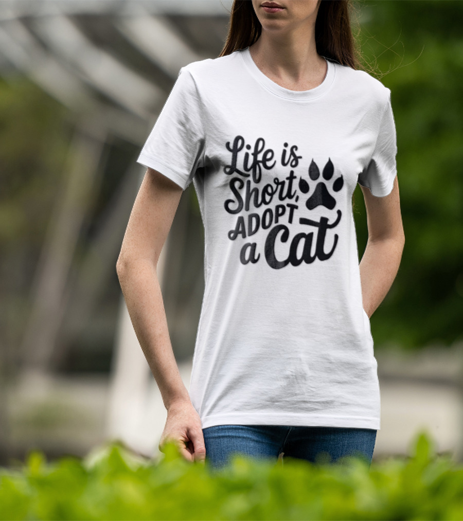 Life Is Short Adopt A Cat Paw Print T-Shirt