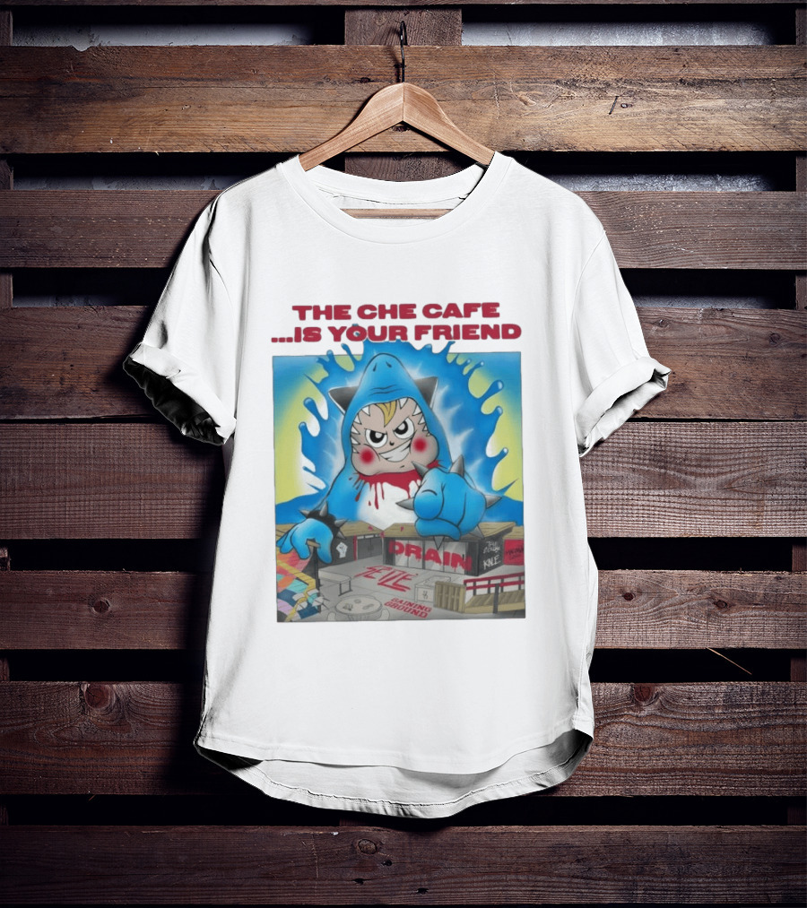 The Che Cafe Is Your Friend Drain Gaining Ground Street T-Shirt