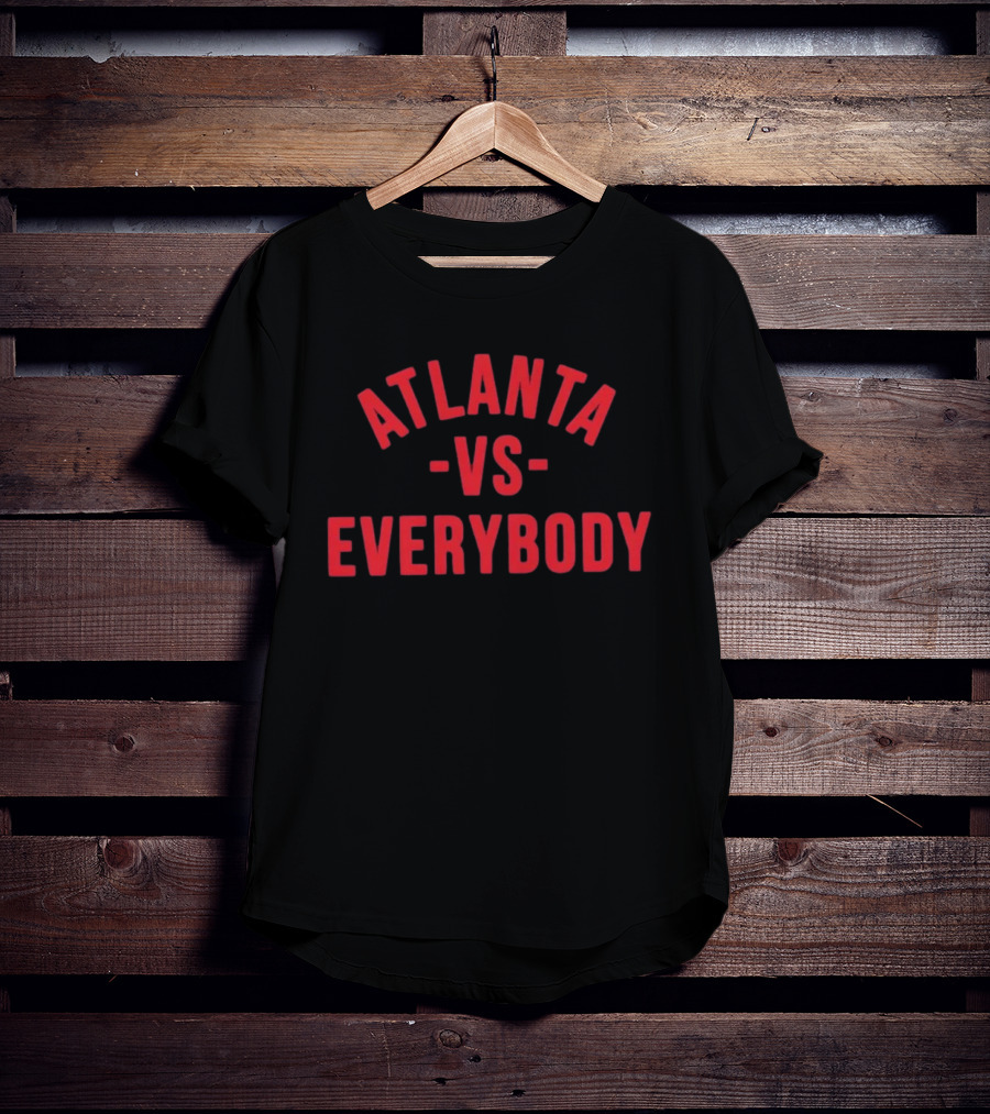 Atlanta Vs Everybody T-Shirt