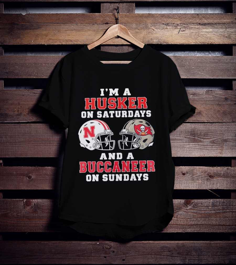 I'm A Husker On Saturdays And A Buccaneer On Sundays Nebraska Football Tampa Bay Fan T-Shirt