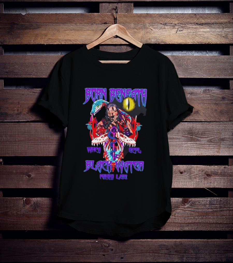 Born Beneath Black Water Nikki Lee Eye Fantasy T-Shirt
