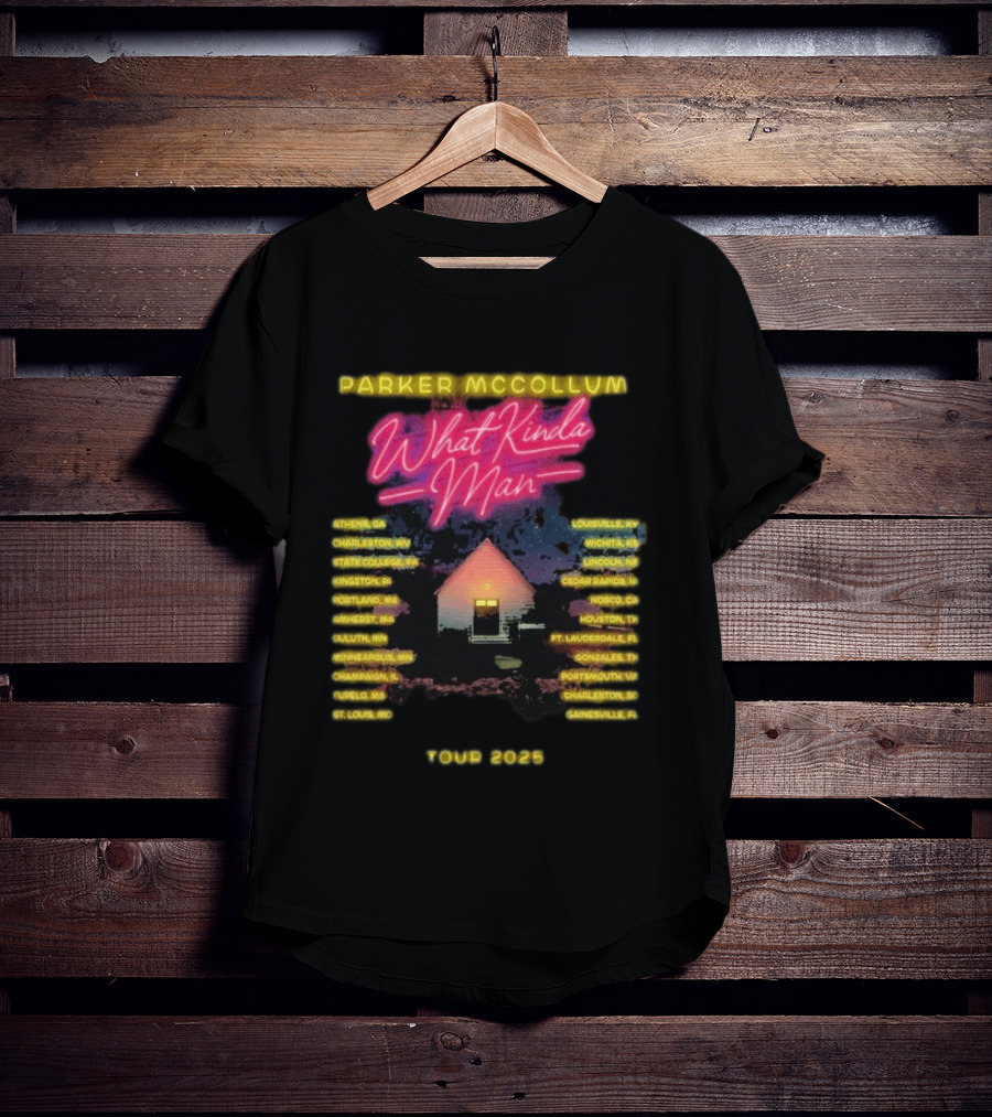 Parker McCollum What Kinda Man Tour 2025 Dates Home Venue Cities T-Shirt