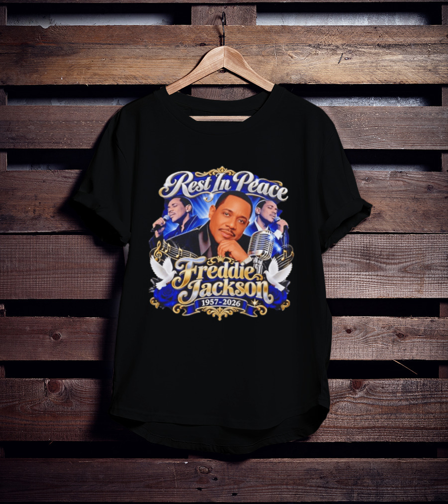 Rest In Peace Freddie Jackson 1957 2026 Music Legend Memorial T-Shirt