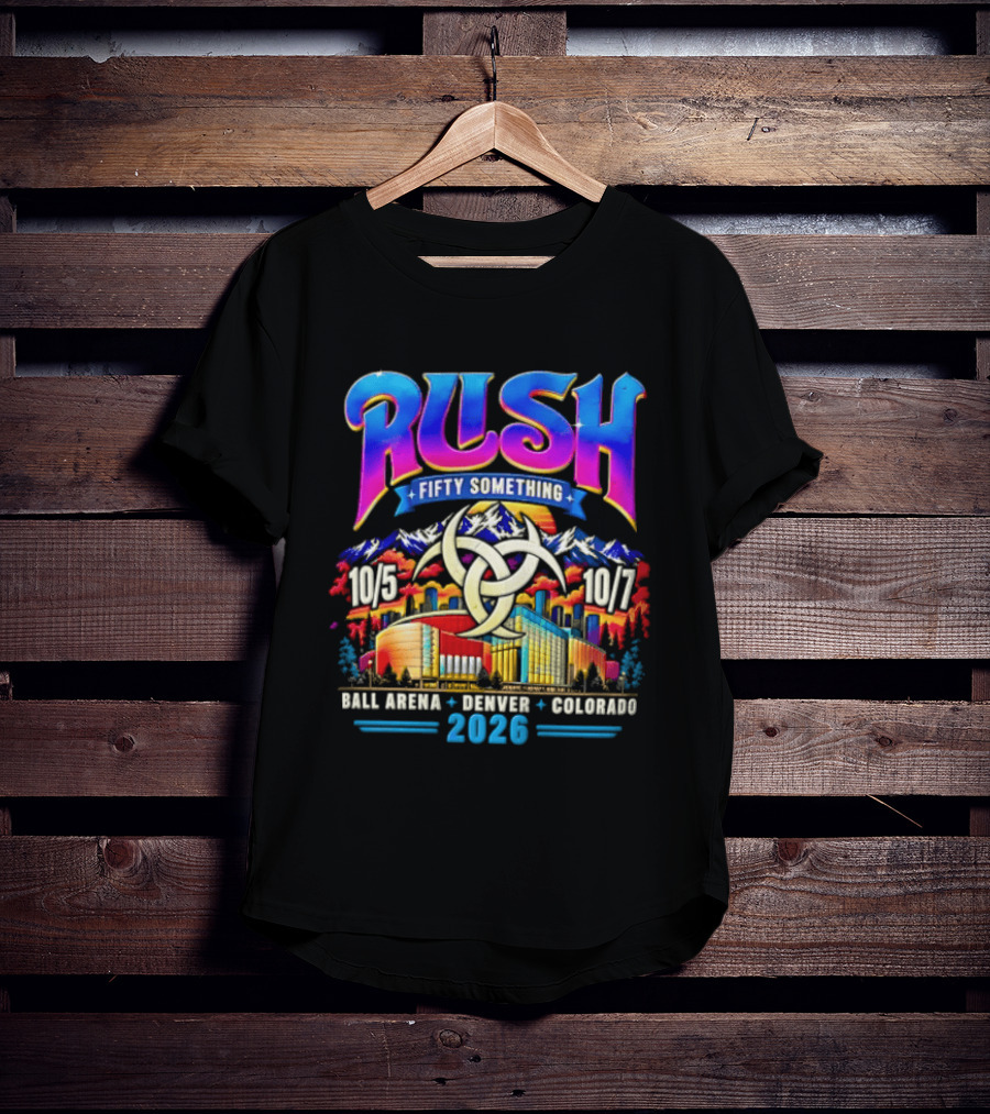 Rush Fifty Something Tour Ball Arena Denver Colorado October 5 7 2026 T-Shirt