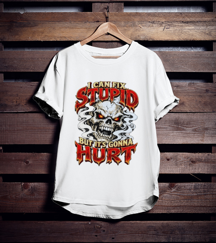 I Can Fix Stupid But It's Gonna Hurt Skull Halloween T-Shirt