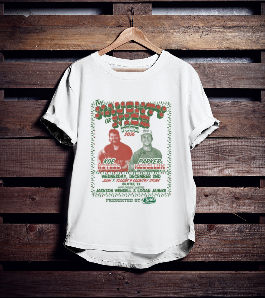 Naughty Or Nice Tour 2026 Featuring Koe Wetzel Parker McCollum Raising Cane's T-Shirt