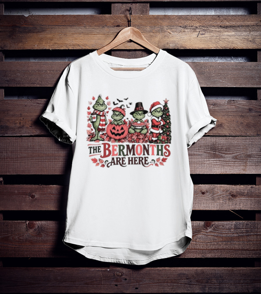 The Ber Months Are Here Grinch Holiday Halloween Christmas Festive T-Shirt
