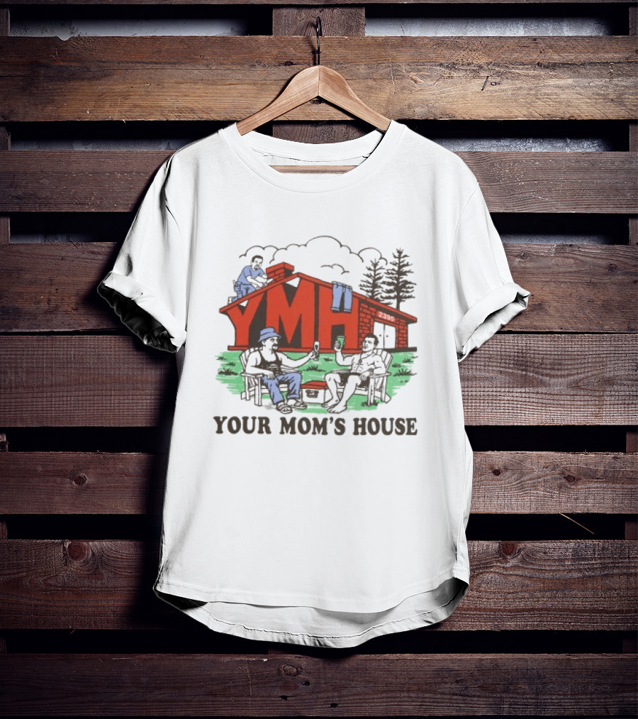 YMH Your Mom's House Outdoor Hangout Scene At Cabin T-Shirt