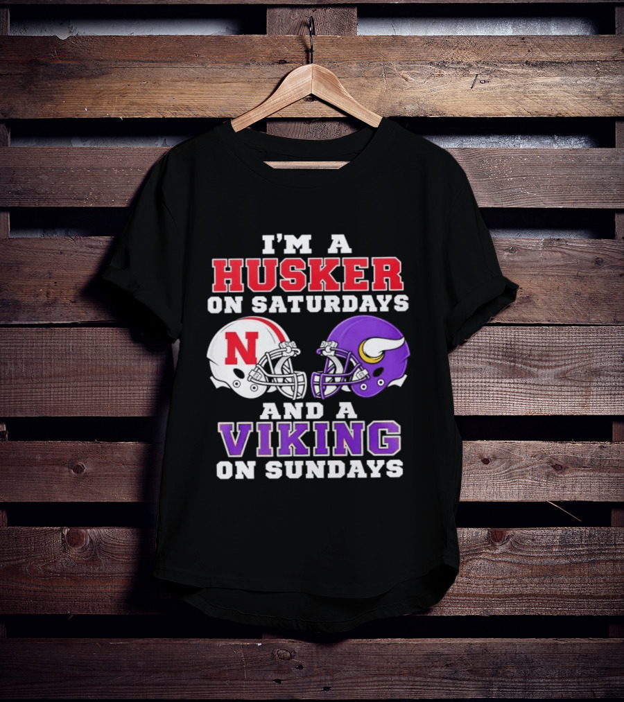 I'm A Husker On Saturdays And A Viking On Sundays Football Fan Gear T-Shirt