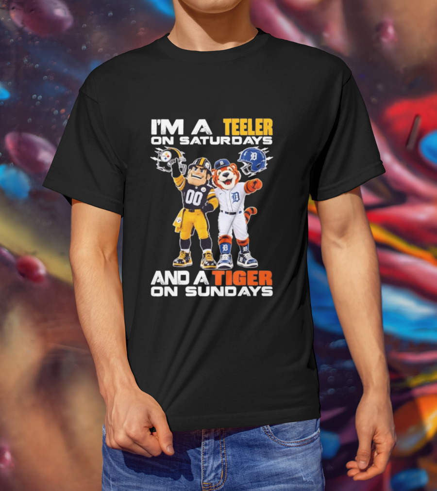 I'm A Steeler On Saturdays And A Tiger On Sundays Football And Baseball Mascots T-Shirt
