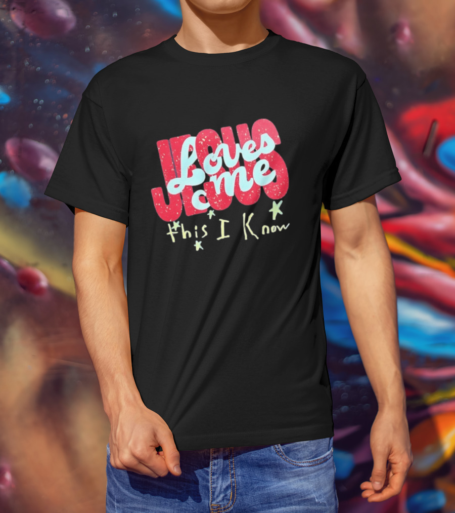 Jesus Loves Me This I Know Christian Faith T-Shirt