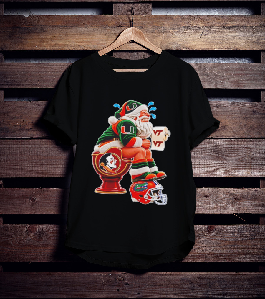Miami Hurricanes Santa Claus Laughing On Florida State Toilet With Virginia Tech Toilet Paper And Florida Gators Helmet T-Shirt