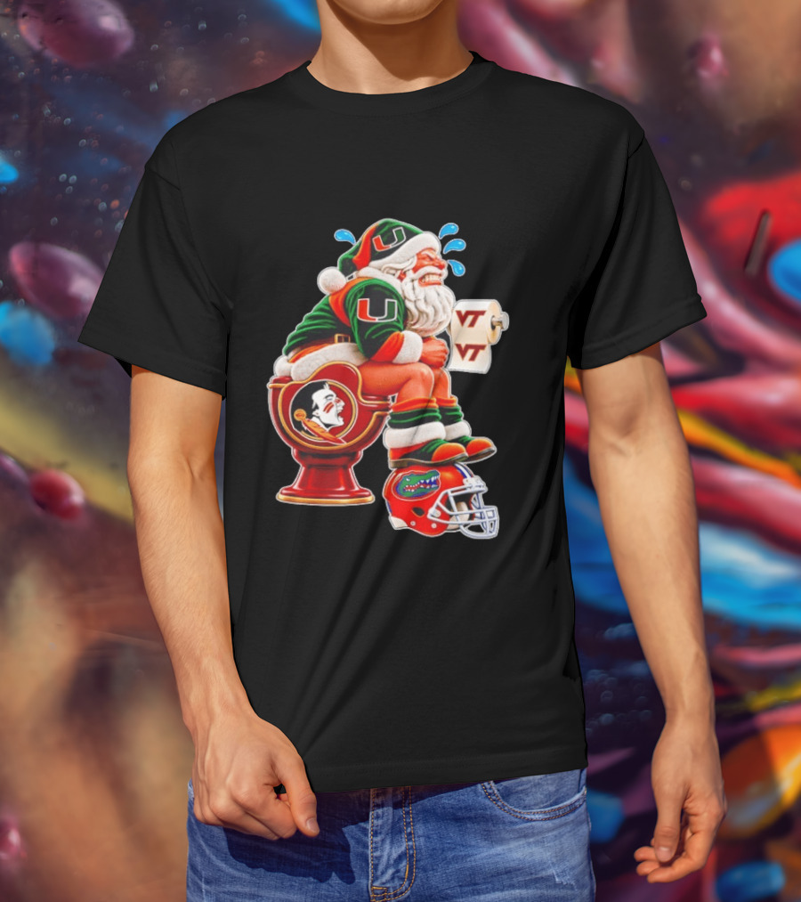 Miami Hurricanes Santa Claus Laughing On Florida State Toilet With Virginia Tech Toilet Paper And Florida Gators Helmet T-Shirt
