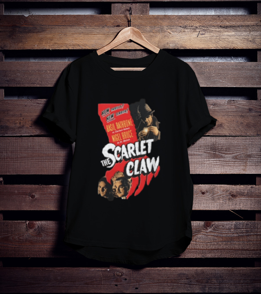 New Thrills New Terror Basil Rathbone Sherlock Holmes Nigel Bruce Dr Watson The Scarlet Claw T-Shirt