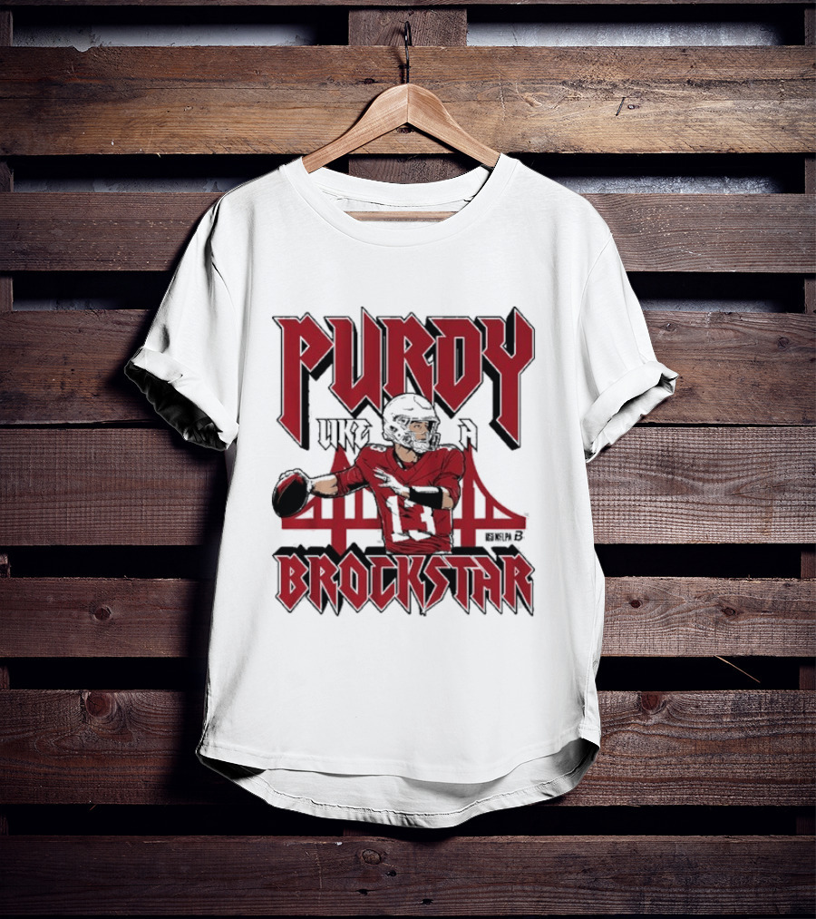 Purdy Like A Brockstar San Francisco 49ers Quarterback T-Shirt