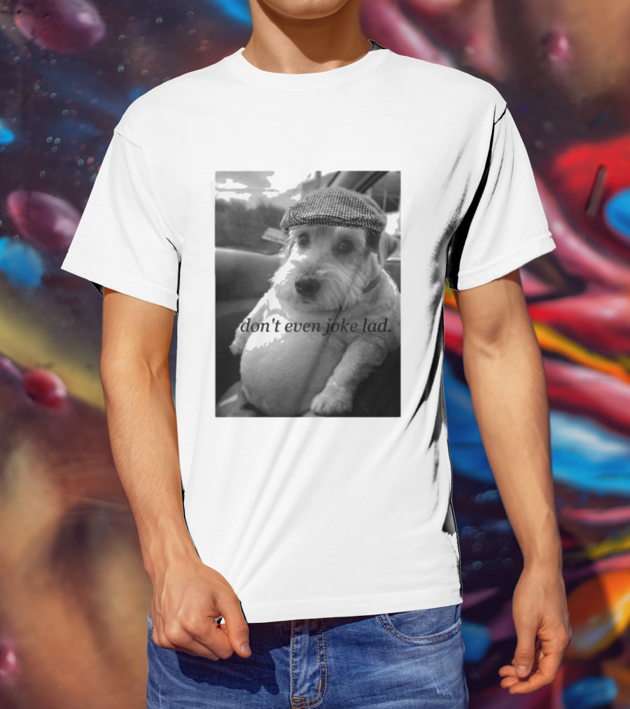 Don't Even Joke Lad Dog In Hat Car Trip T-Shirt