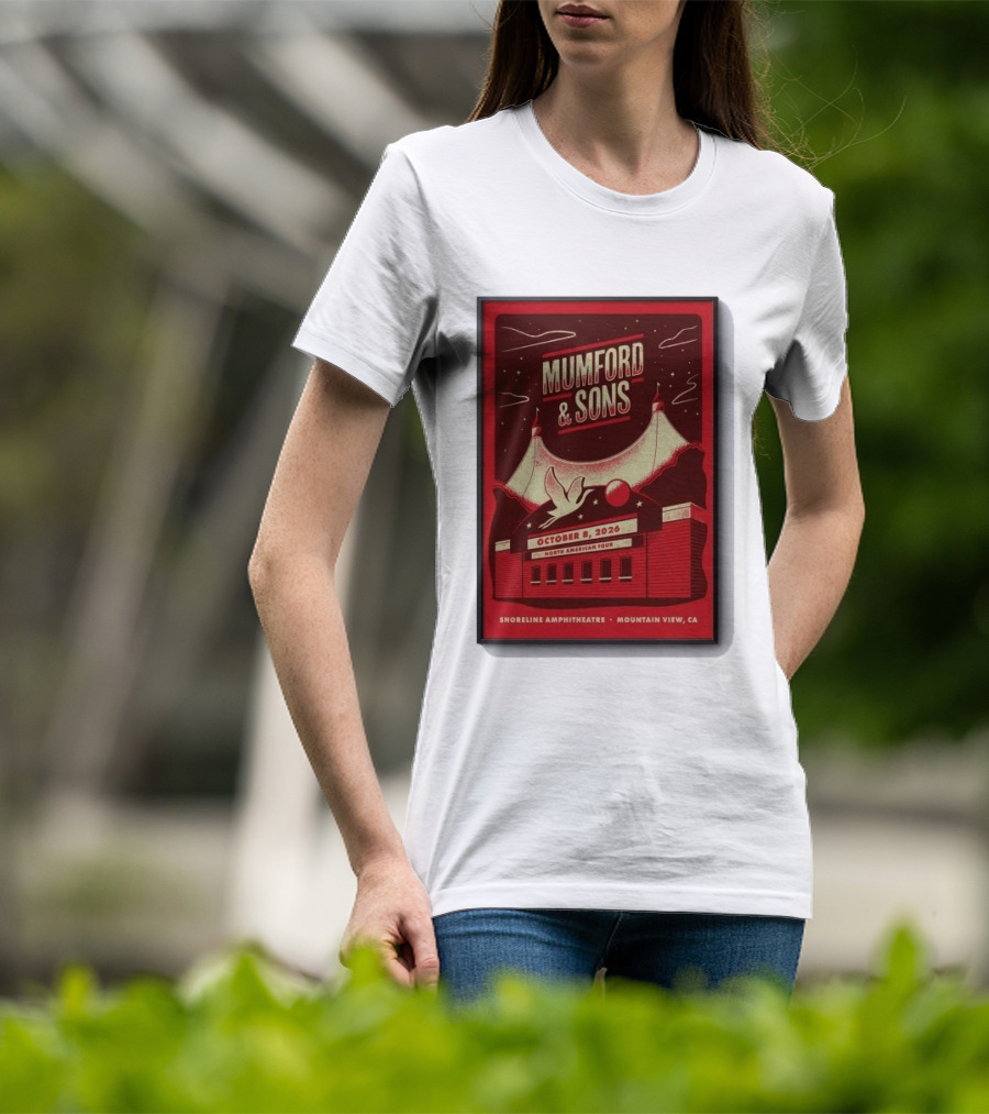 Mumford And Sons North American Tour Shoreline Amphitheatre Mountain View CA October 8 2026 Reprint T-Shirt