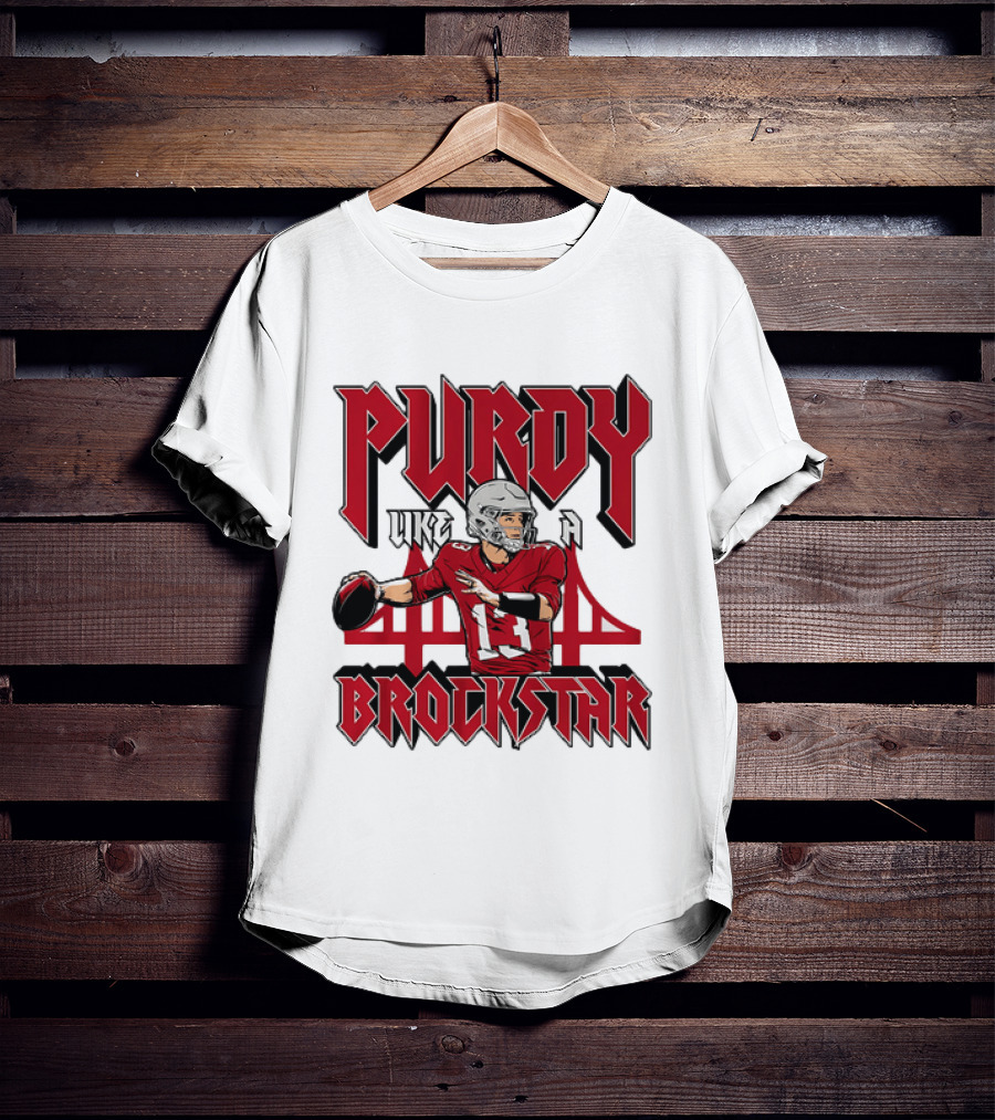 Purdy Like A Brockstar Football Player With Bridge T-Shirt