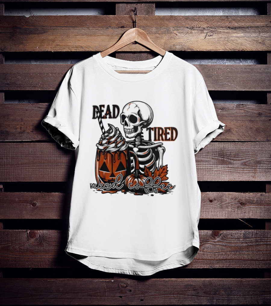 Halloween Skeleton Dead Tired Need Coffee Pumpkin Leaves T-Shirt