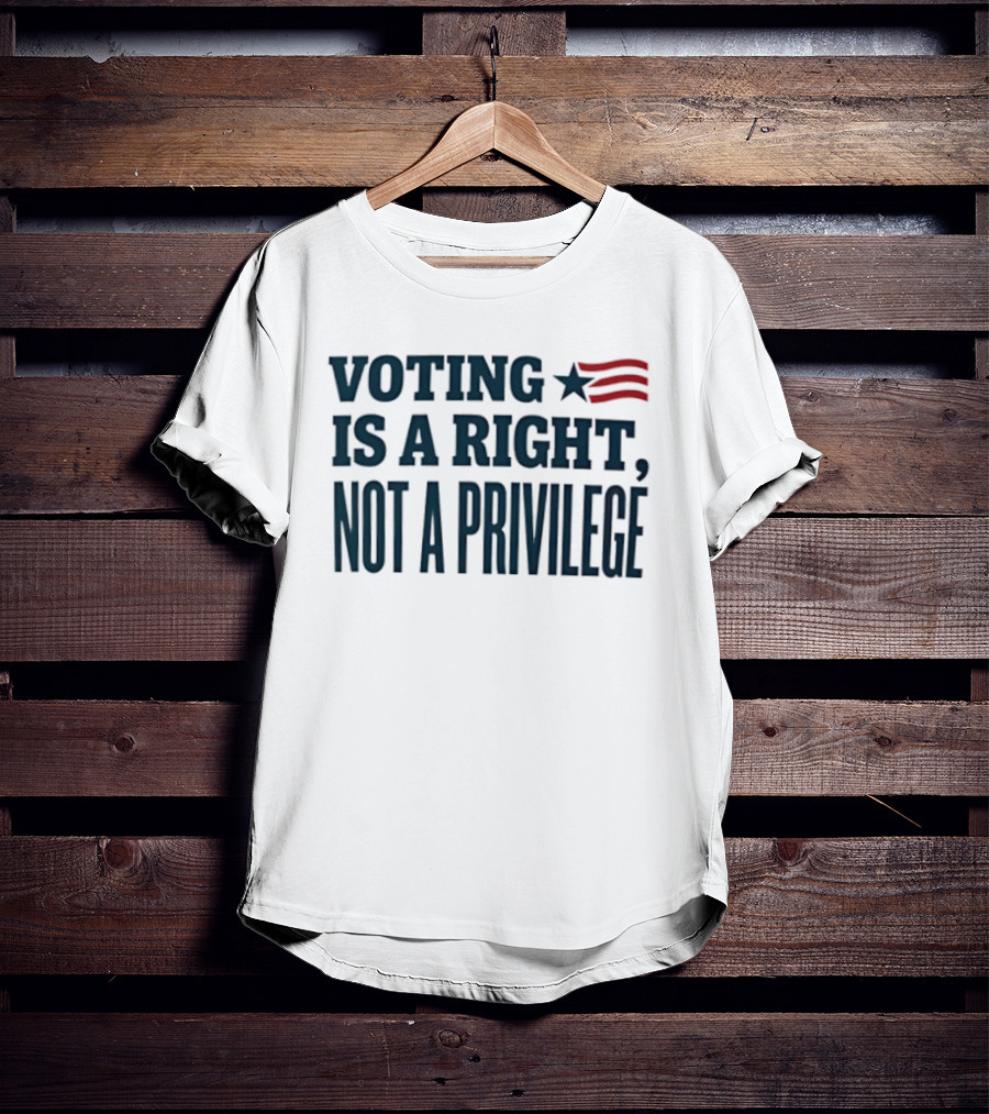 Voting Is A Right Not A Privilege Star And Stripes T-Shirt