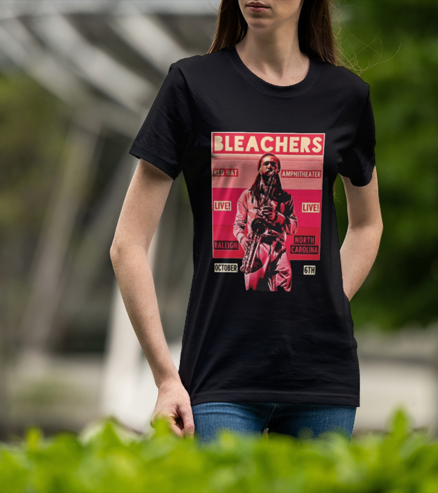 BLEACHERS Red Hat Amphitheater Live Raleigh North Carolina October 6th T-Shirt