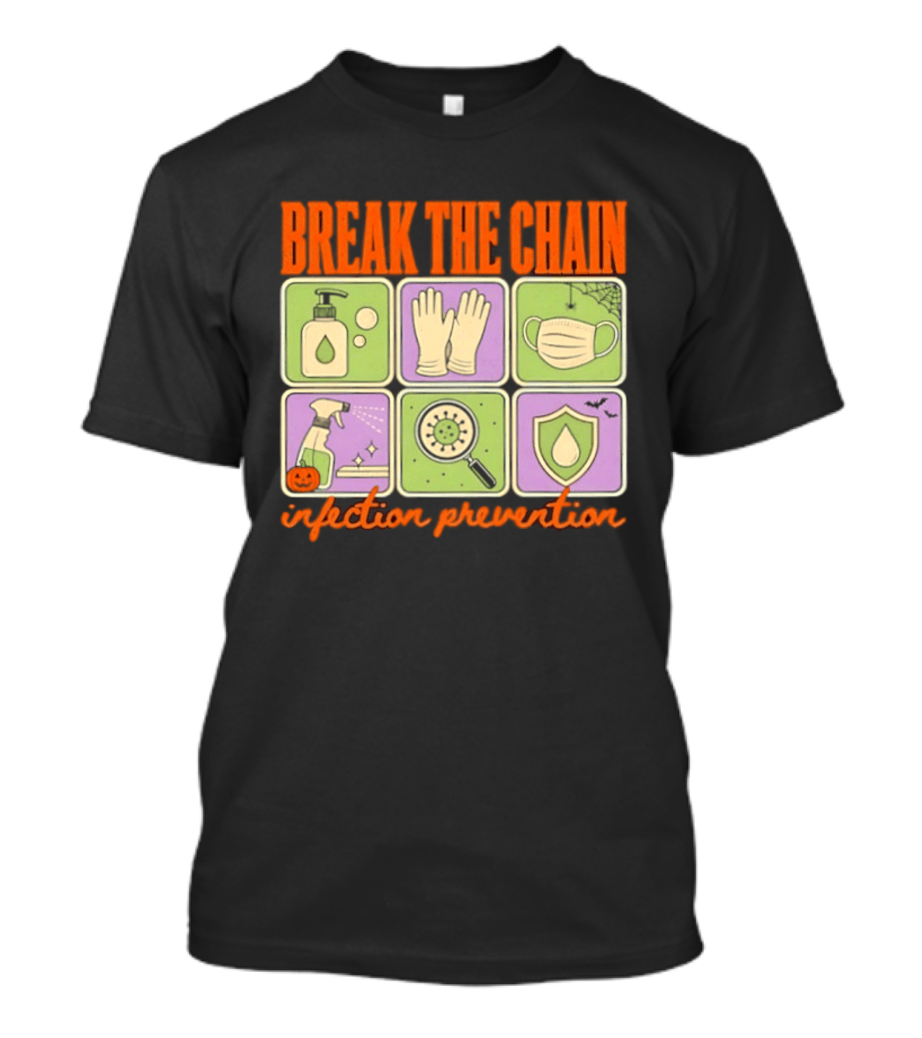 Break The Chain Infection Prevention Halloween Sanitizer Mask Gloves T-Shirt