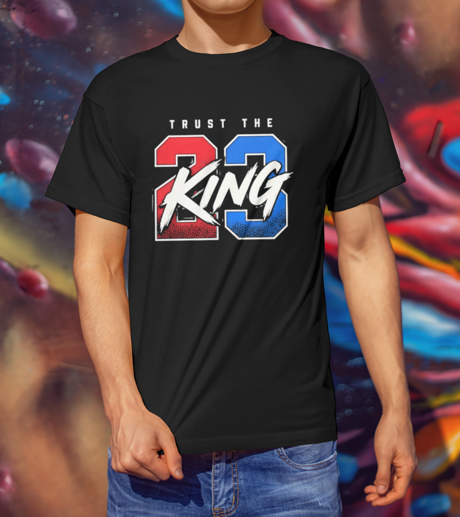 Trust The 23 King Philadelphia 76ers LeBron James Sixers T-Shirt
