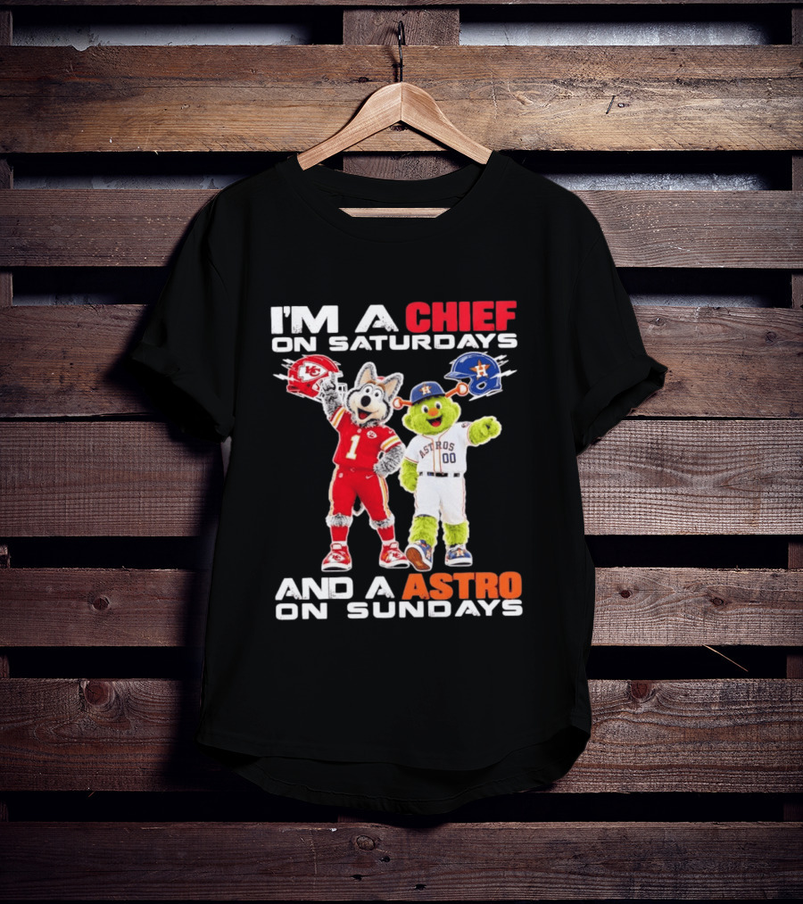 I'm A Chief On Saturdays And An Astro On Sundays NFL MLB Mascots T-Shirt