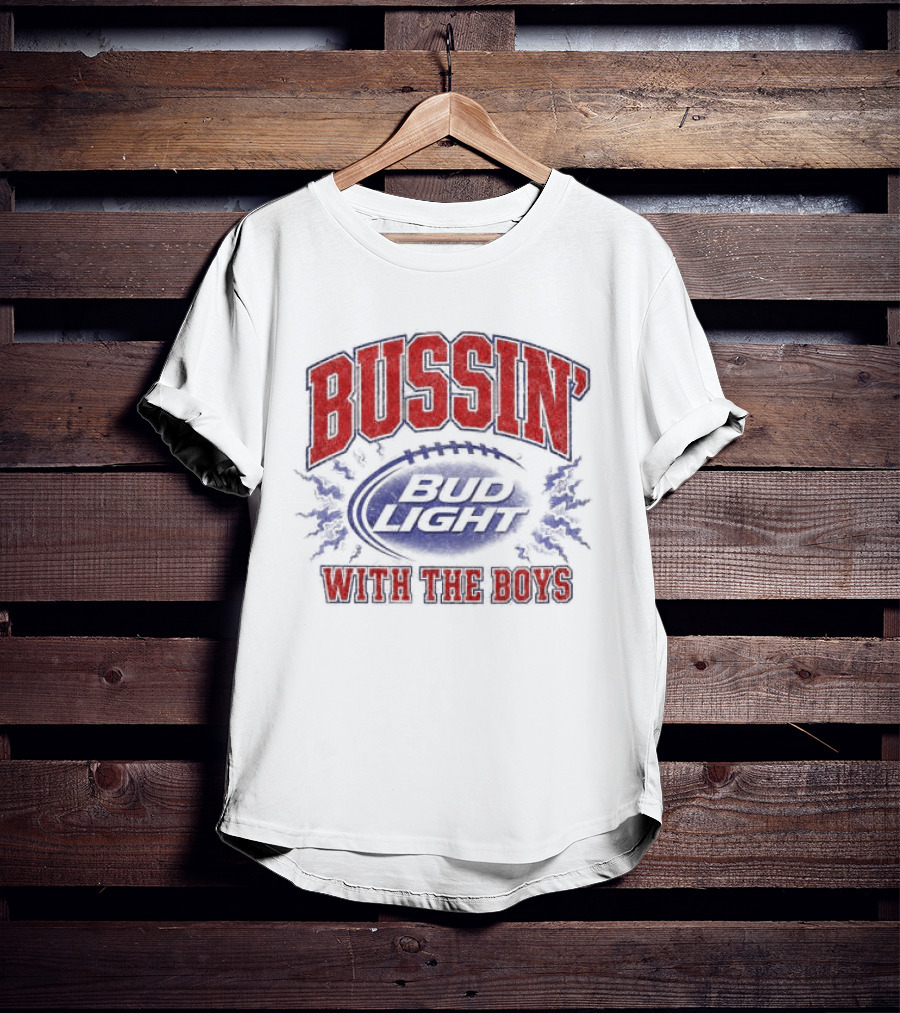 Bussin With The Boys Bud Light Crewneck Collaboration Sports Fandom T-Shirt