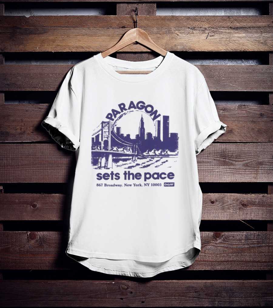 Only NY X Paragon Sports Sets The Pace 867 Broadway New York NY 10003 T-Shirt