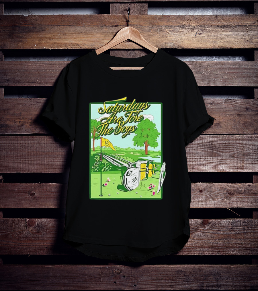 Saturdays Are Fore The Boys Barstool Sports Golf Course Scene T-Shirt