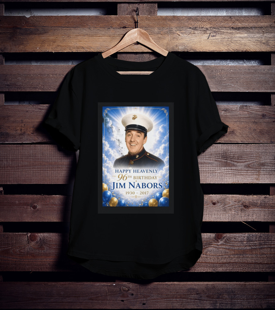 Happy Heavenly 96th Birthday Jim Nabors 1930 2017 Clouds Balloons Marine Hat T-Shirt