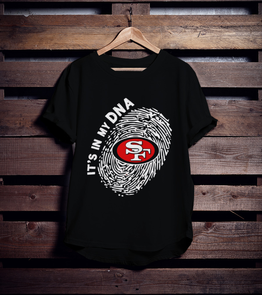 San Francisco 49ers It's In My DNA Football SF Logo Fingerprint T-Shirt