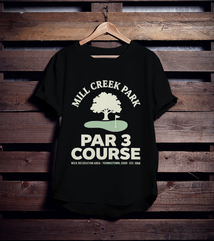 Mill Creek Park Par 3 Course Wick Recreation Area Youngstown Ohio Est 1996 T-Shirt
