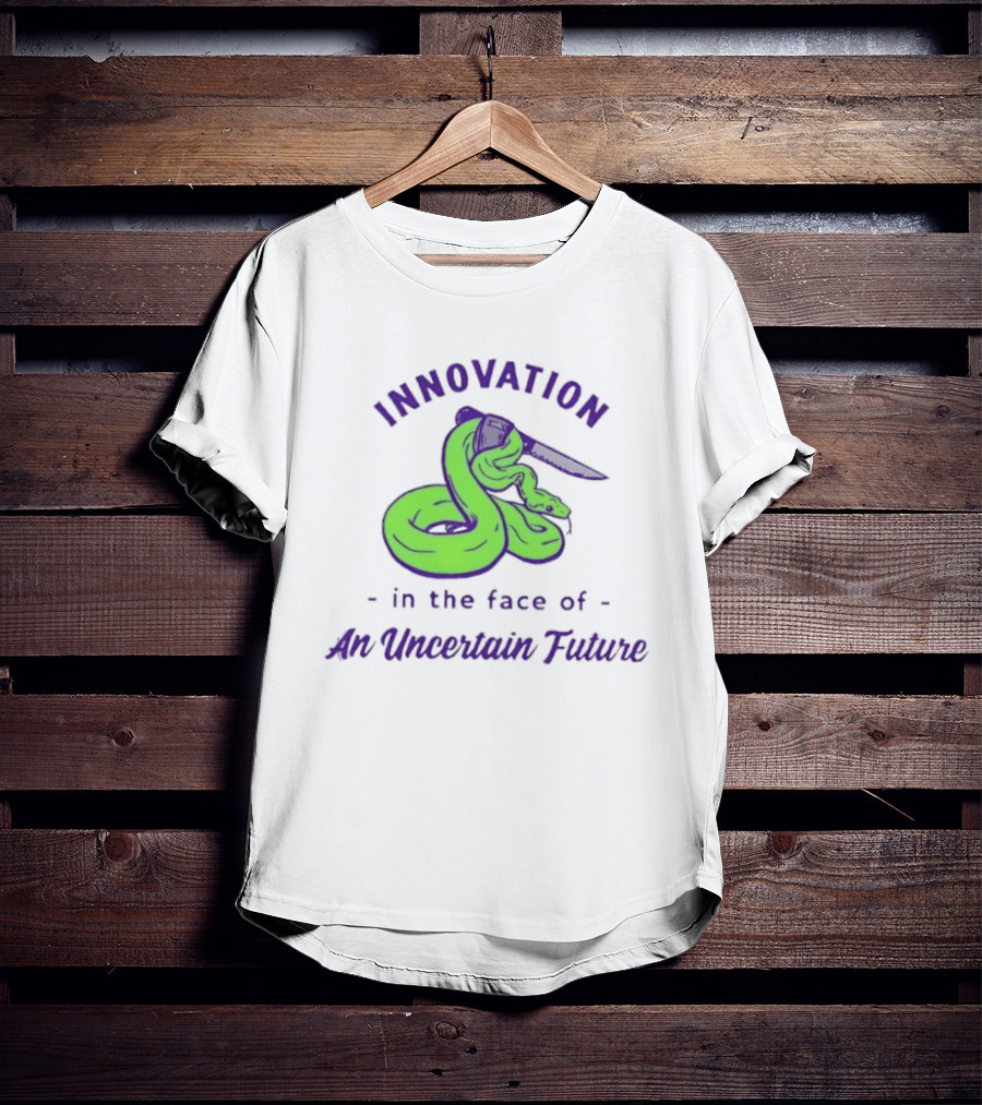 Innovation In The Face Of An Uncertain Future Snake With Knife T-Shirt