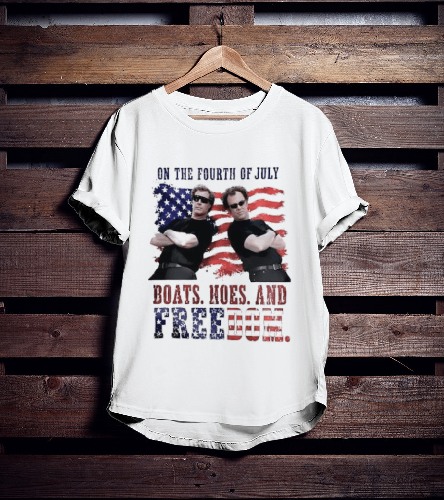 On The Fourth Of July Boats Hoes And Freedom Step Brothers American Flag T-Shirt