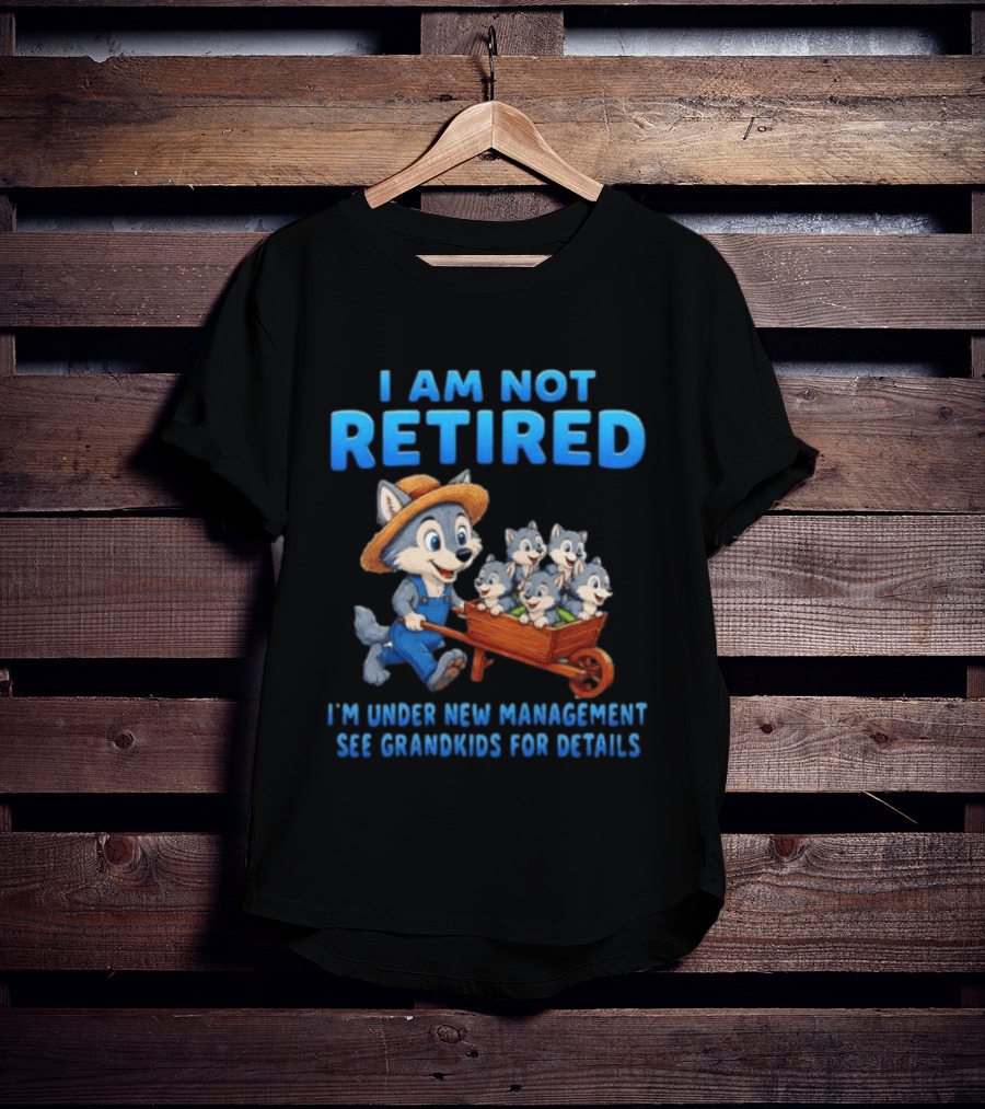 I'm Under New Management See Grandkids For Details Cartoon Wolf T-Shirt