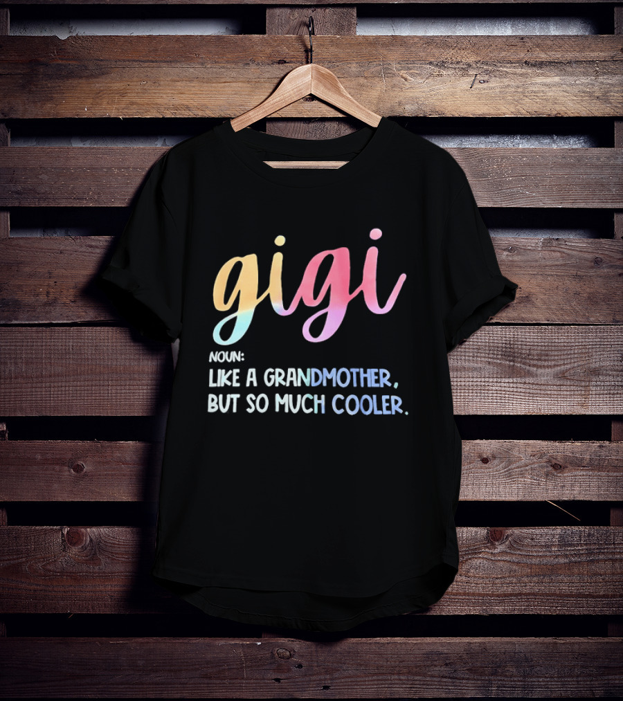 Gigi Noun Like A Grandmother But So Much Cooler Multicolor Pastel T-Shirt