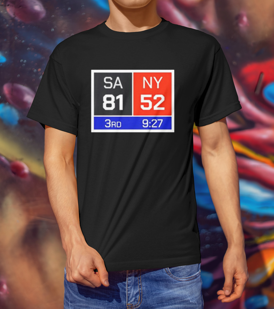 San Antonio Spurs Vs New York Knicks 81 52 Scoreboard 3rd Quarter 9:27 Left T-Shirt