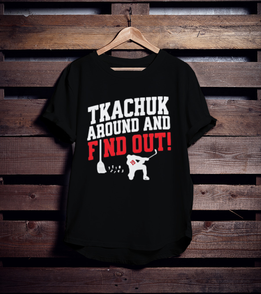 Tkachuk Around And Find Out 19 Hockey Player Silhouette Broom T-Shirt