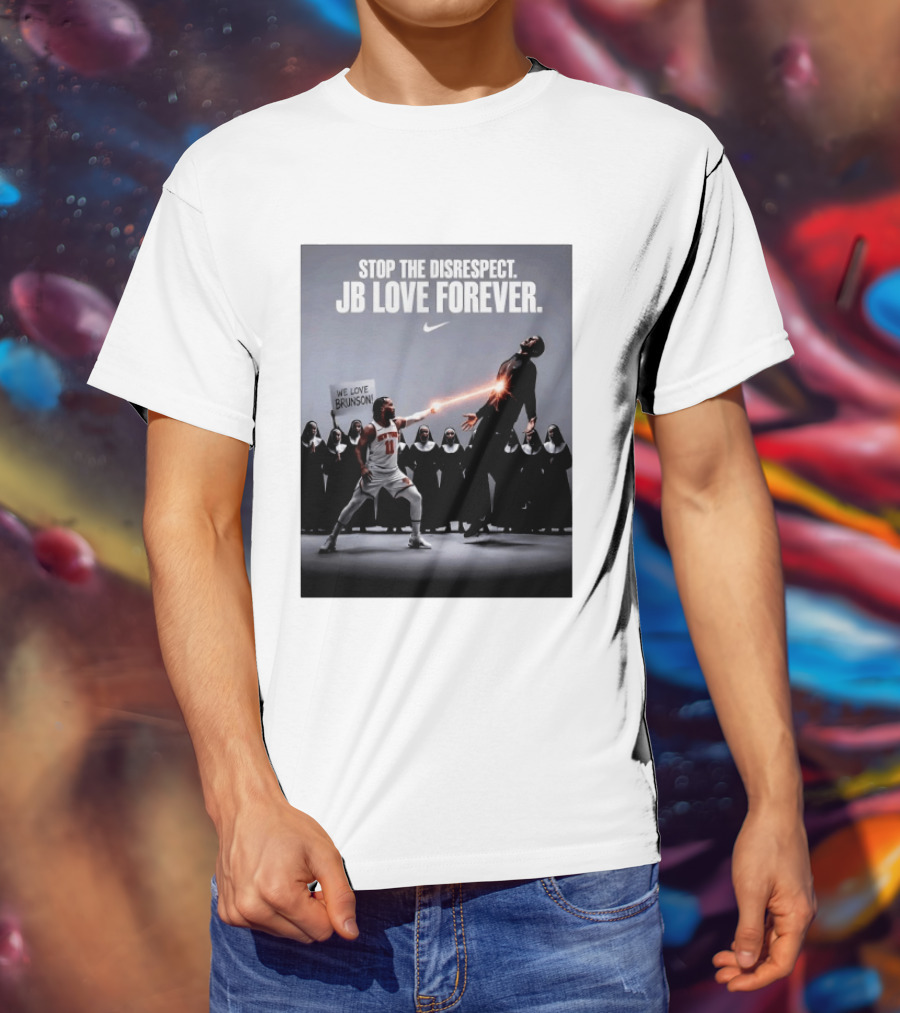 Stop The Disrespect JB Love Forever We Love Brunson Nike T-Shirt