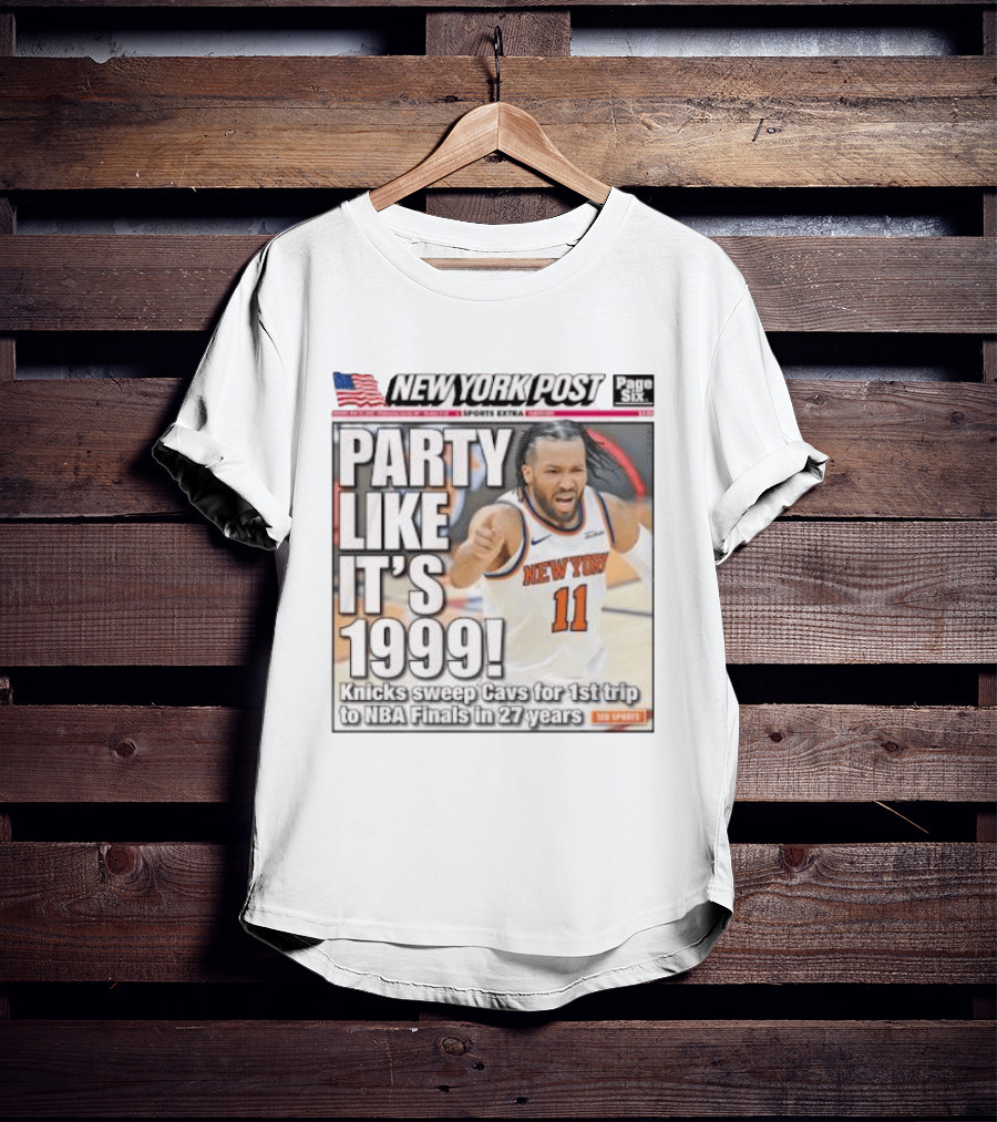 New York Knicks Party Like It's 1999 Cavs NBA Finals 27 Years T-Shirt