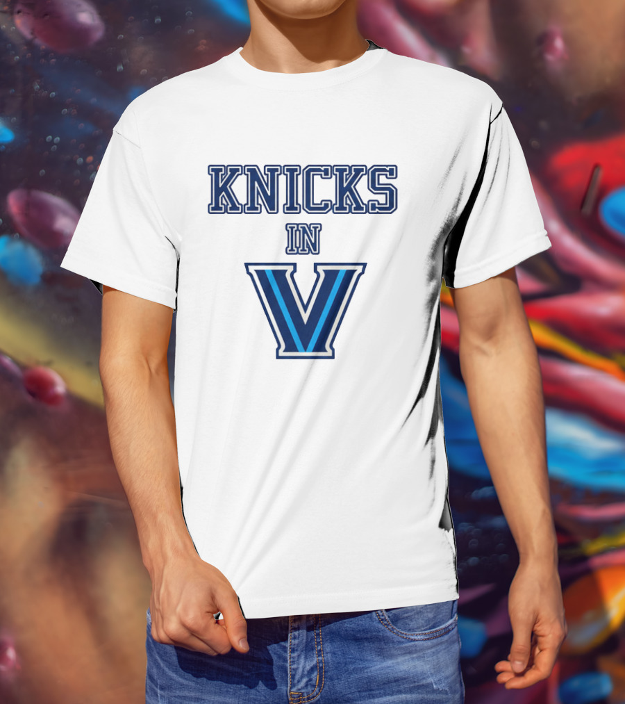Knicks In V Villanova Wildcats Basketball Team Fan T-Shirt