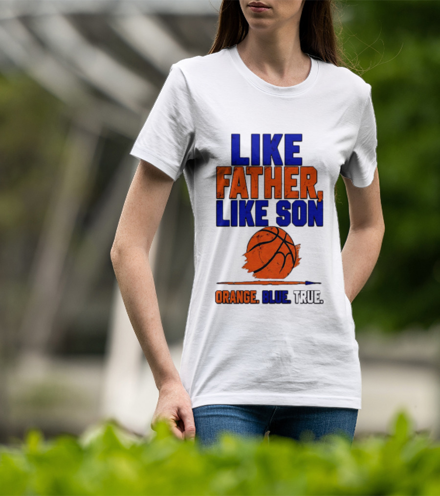 New York Knicks Basketball Like Father Like Son Orange Blue True 2026 Edition T-Shirt