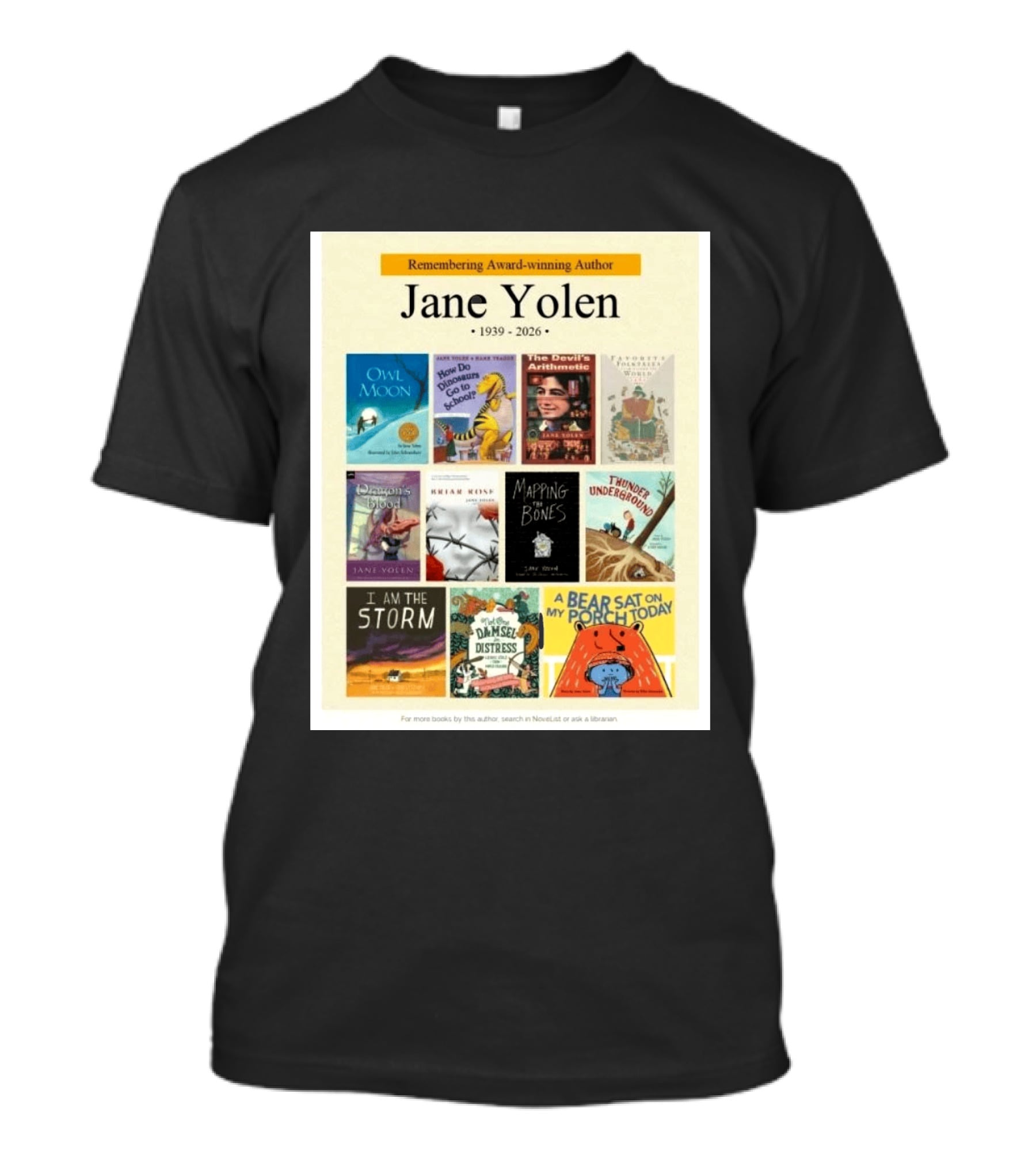 Remembering Award Winning Author Jane Yolen Owl Moon How Do Dinosaurs Go To School The Devil's Arithmetic Mapping The Bones 1939 2026 T-Shirt