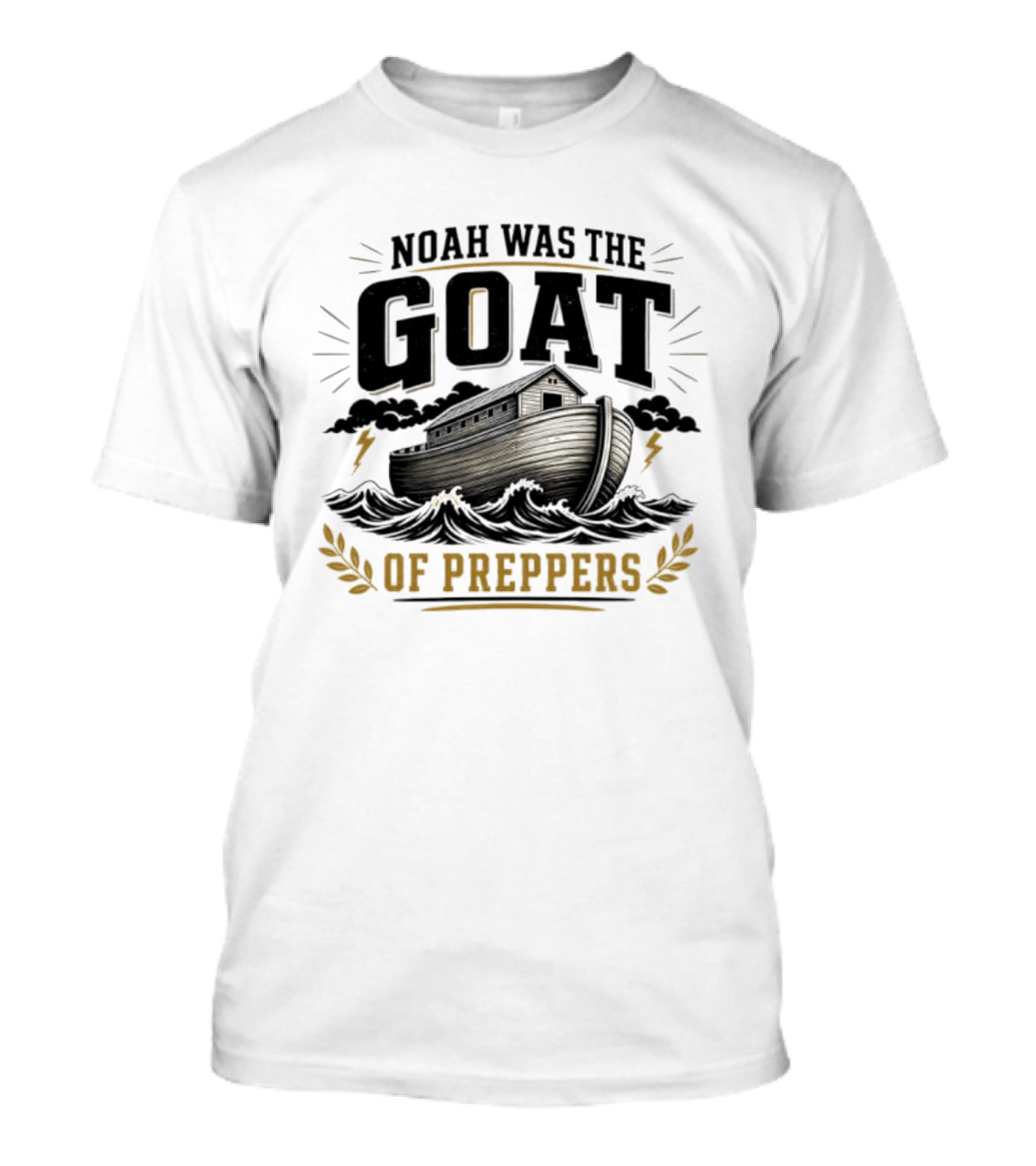 Noah Was The GOAT Of Preppers Ark Bible Survivalist Christian Religious T-Shirt
