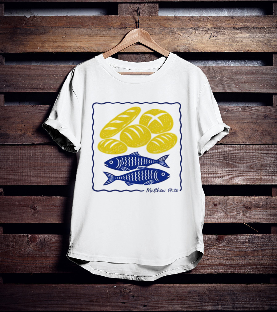 Five Loaves And Two Fish Bible Verse Matthew 14 20 Christian Faith T-Shirt