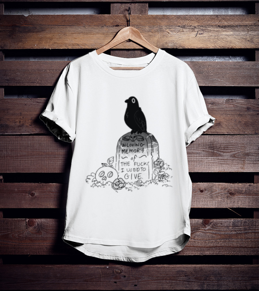 In Loving Memory Of The Fucks I Used To Give Raven Grave Skull Flowers T-Shirt